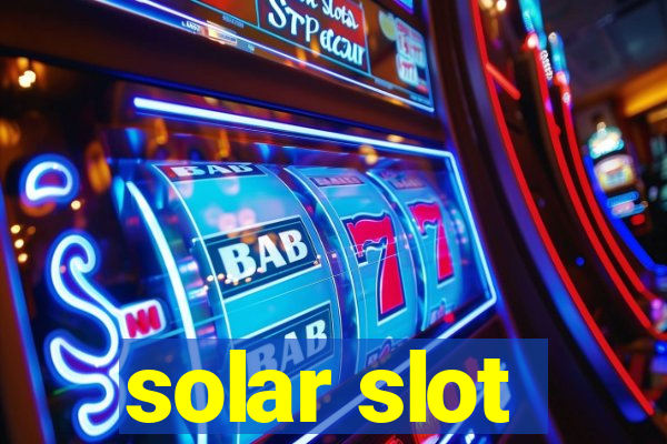 solar slot