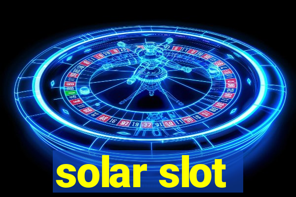 solar slot