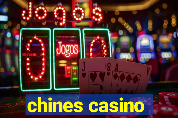 chines casino