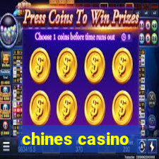 chines casino