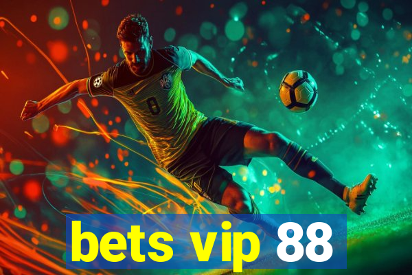 bets vip 88