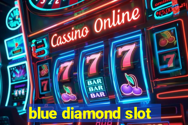 blue diamond slot