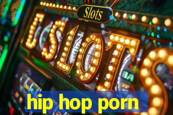 hip hop porn