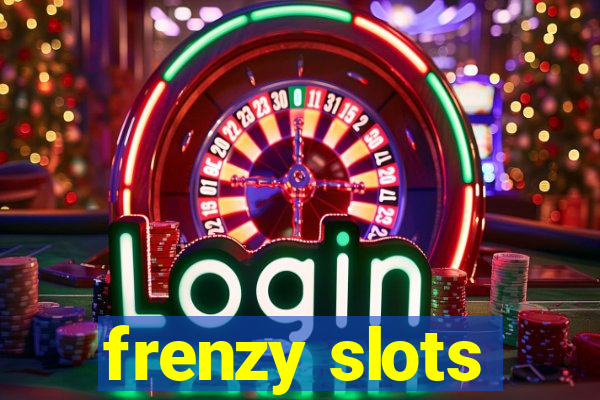 frenzy slots