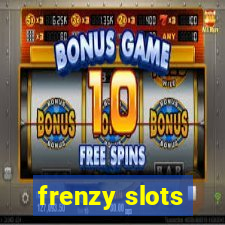 frenzy slots