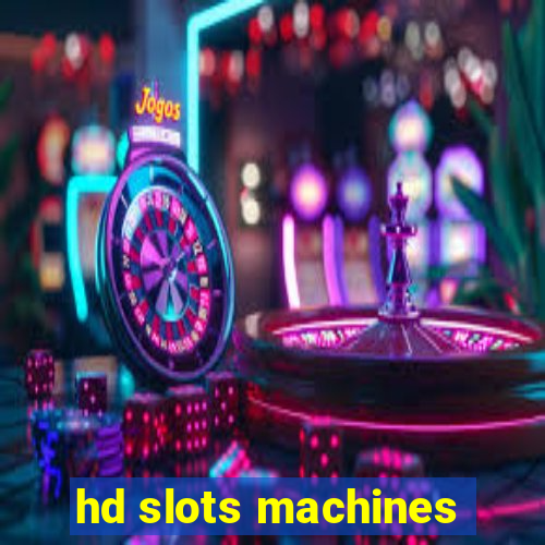 hd slots machines