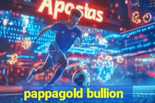 pappagold bullion