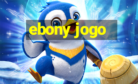 ebony jogo