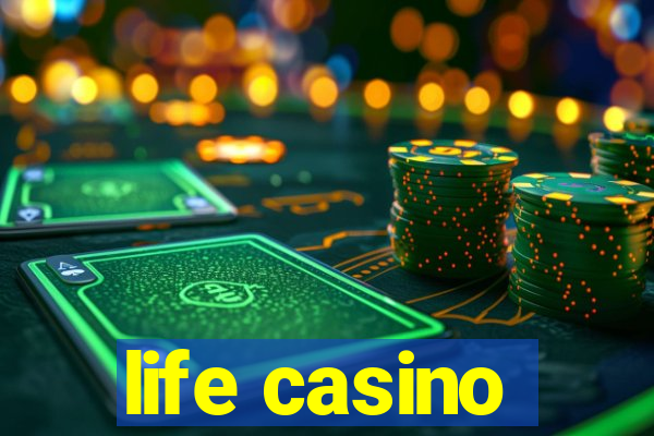 life casino