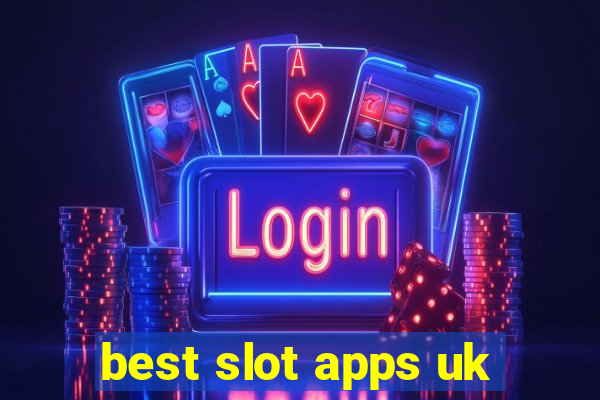 best slot apps uk