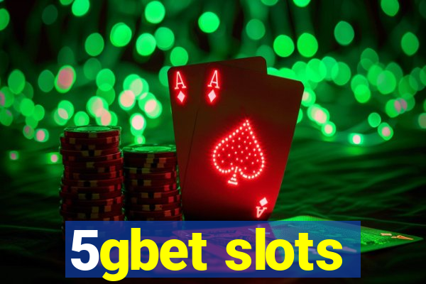 5gbet slots