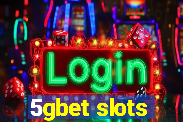 5gbet slots