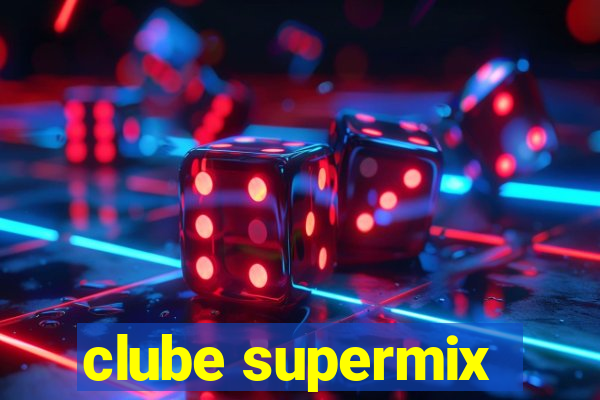 clube supermix