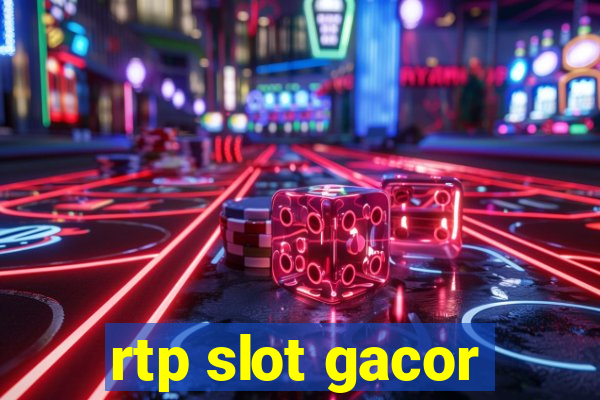 rtp slot gacor