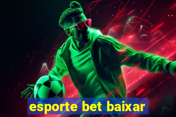 esporte bet baixar