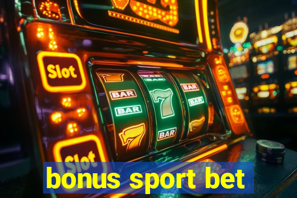 bonus sport bet