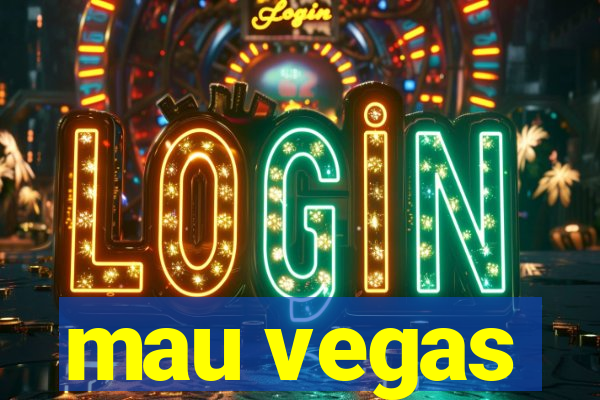 mau vegas