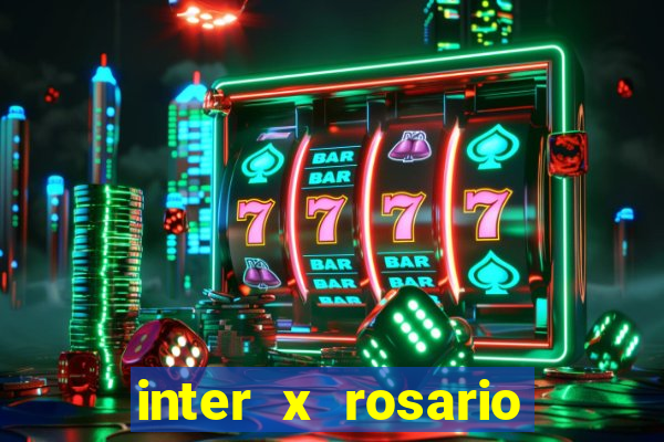 inter x rosario onde assistir