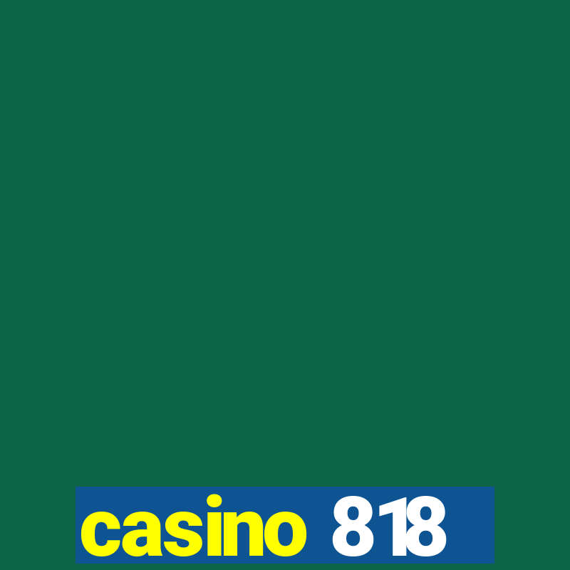 casino 818