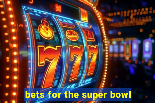 bets for the super bowl