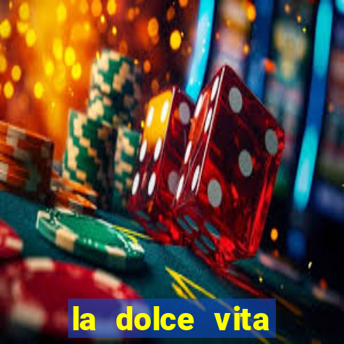 la dolce vita double rush slot