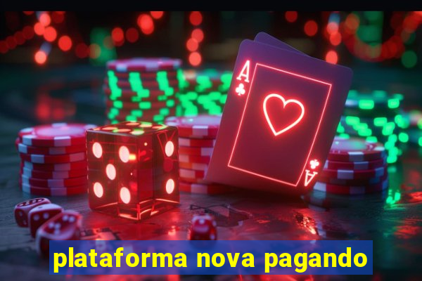 plataforma nova pagando