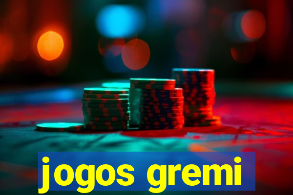 jogos gremi