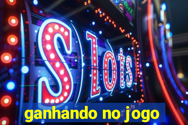 ganhando no jogo