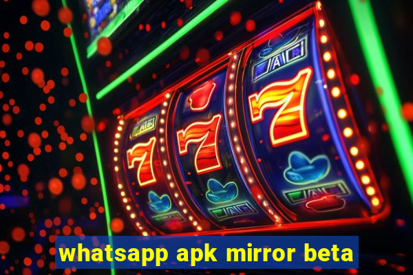 whatsapp apk mirror beta