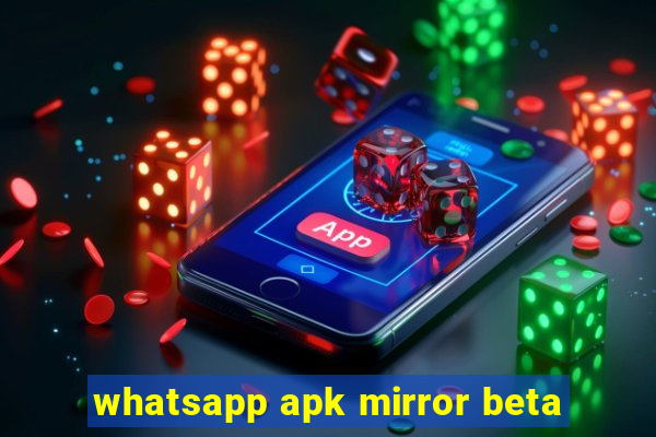 whatsapp apk mirror beta