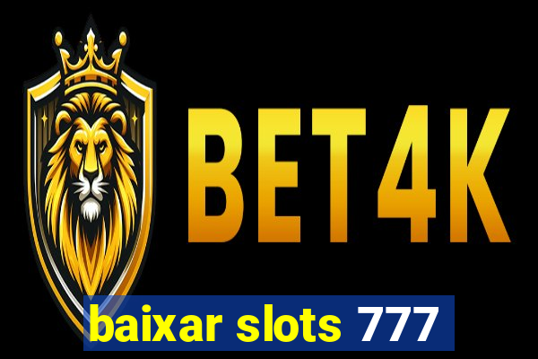 baixar slots 777