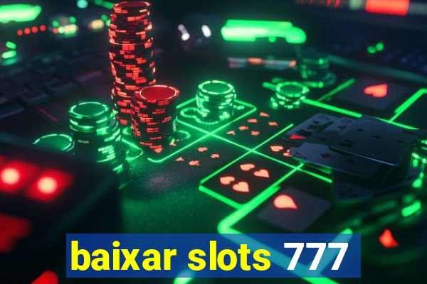 baixar slots 777