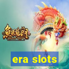 era slots