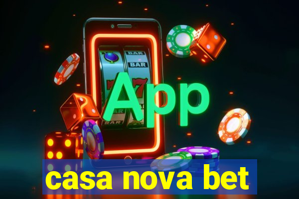 casa nova bet