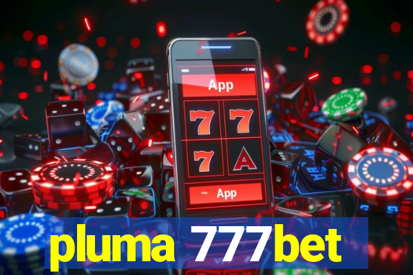 pluma 777bet