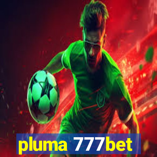 pluma 777bet