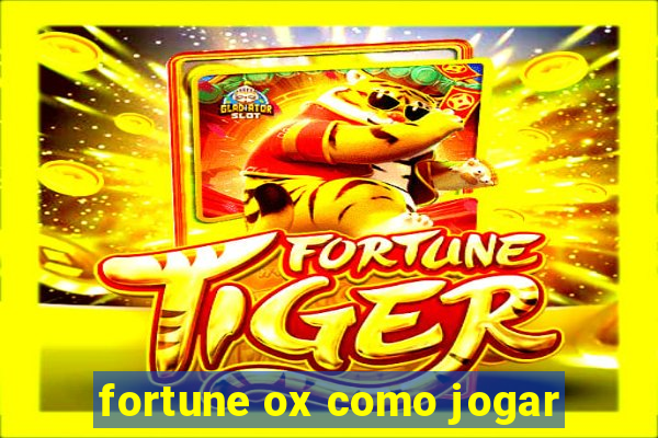 fortune ox como jogar