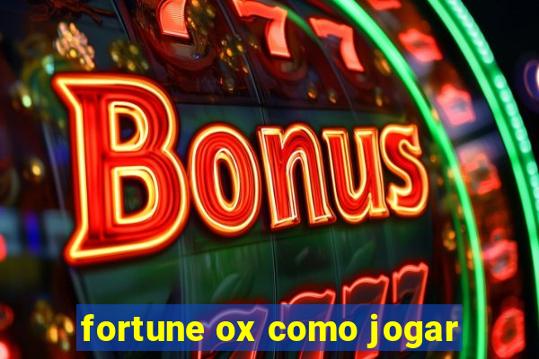 fortune ox como jogar