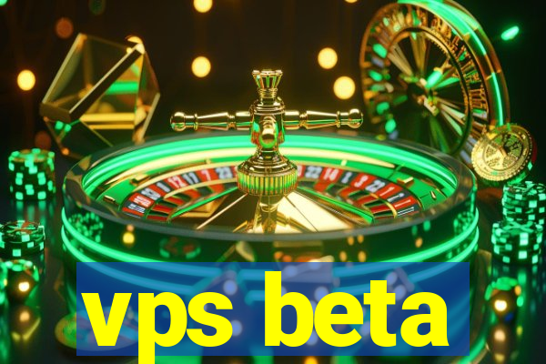 vps beta