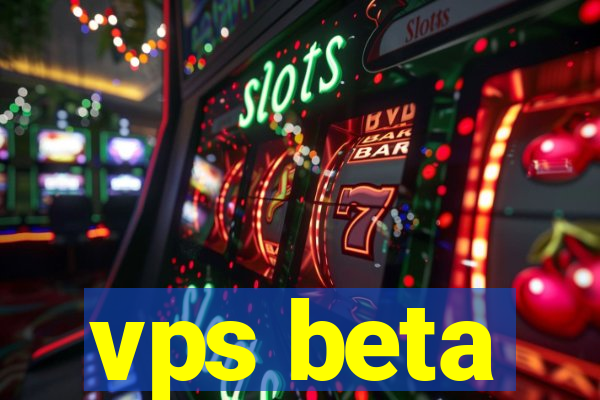 vps beta