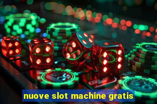 nuove slot machine gratis