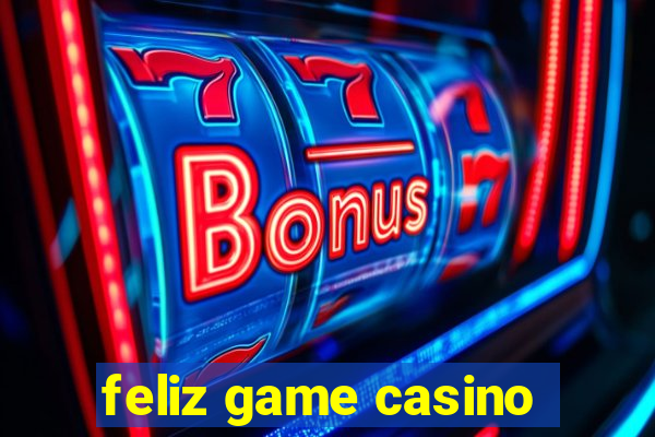 feliz game casino