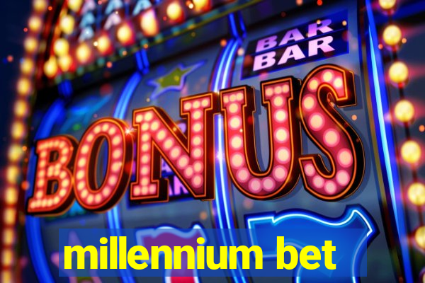 millennium bet