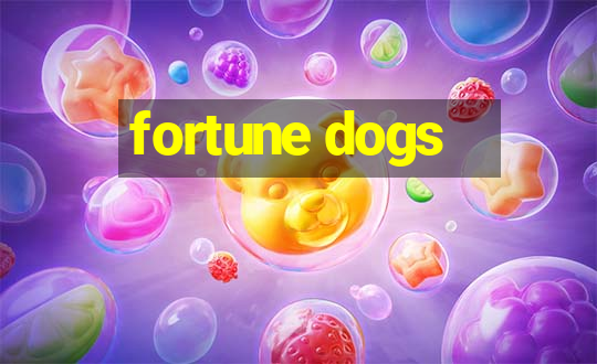 fortune dogs