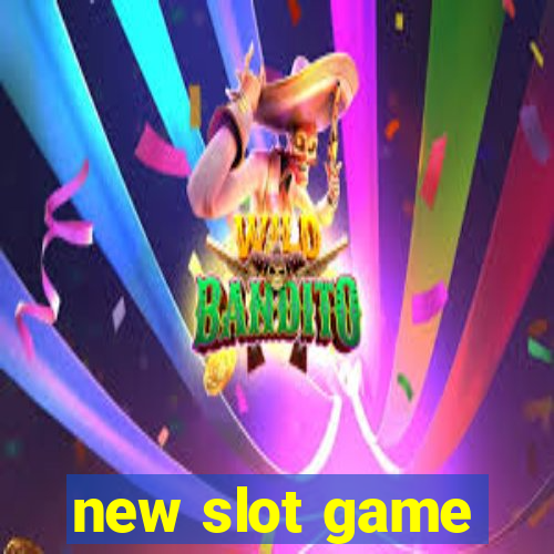 new slot game