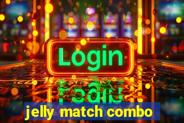 jelly match combo