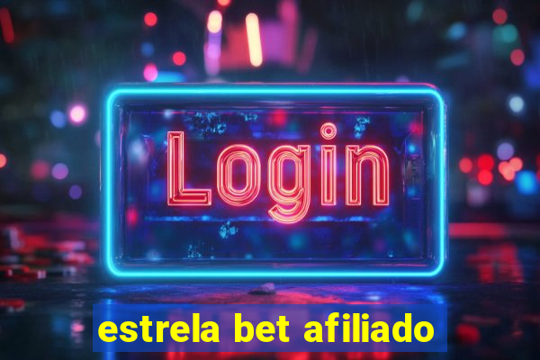 estrela bet afiliado