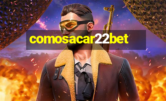 comosacar22bet