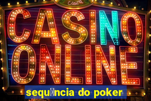 sequ锚ncia do poker