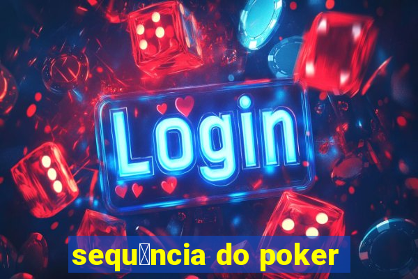 sequ锚ncia do poker